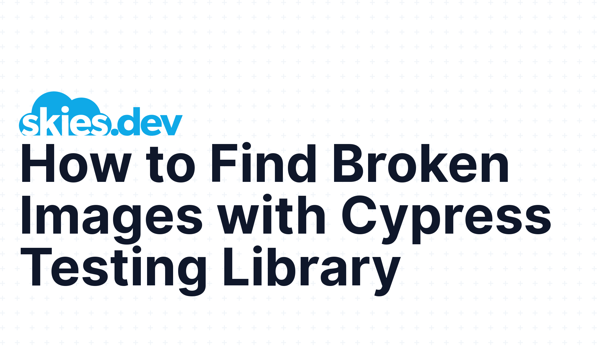 How to Find Broken Images with Cypress Testing Library
